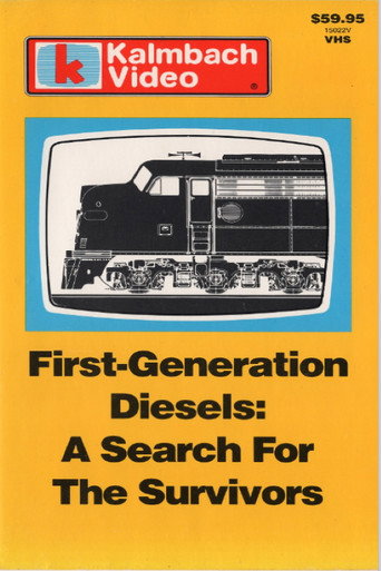 Movie poster for First-Generation Diesels - A Search for the Survivors (1985)