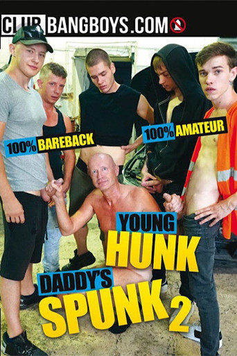 Movie poster for Young Hunk Daddy's Spunk 2 (2019)
