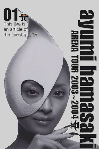 Movie poster for Ayumi Hamasaki - Arena Tour 2003-2004 A (2004)