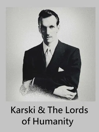 Karski & The Lords of Humanity poster