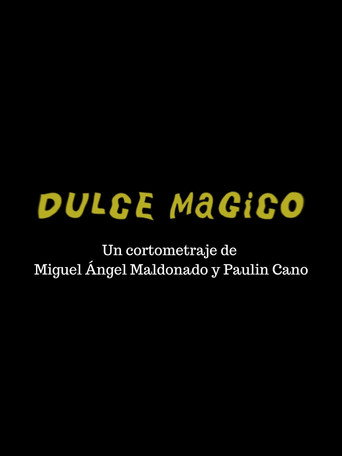 Movie poster for Dulce Mágico (2022)