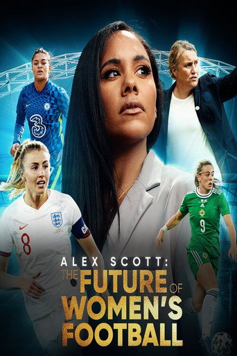 Movie poster for Alex Scott: The Future of Women's Football (2022)