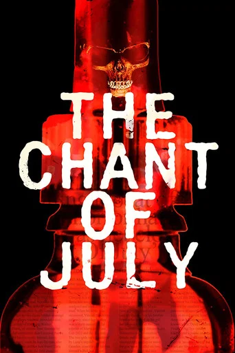 Movie poster for The Chant of July (2023)
