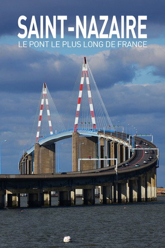 Movie poster for Saint Nazaire : Le Pont le plus long de France (2021)