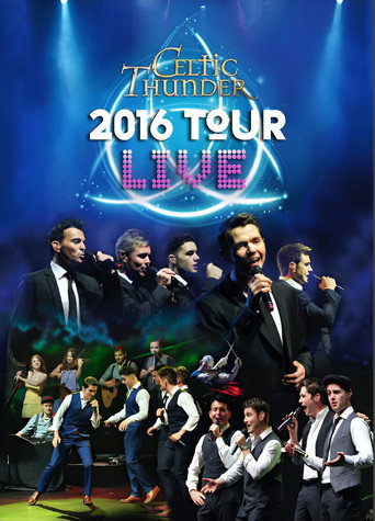 Movie poster for Celtic Thunder: 2016 Tour Live