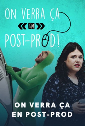 On verra ça en post-prod poster