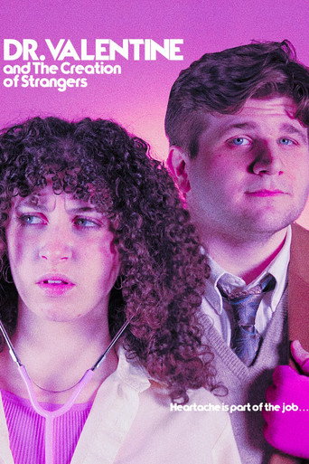 Movie poster for Dr. Valentine and the Creation of Strangers (2025)