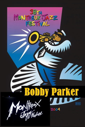 Movie poster for Bobby Parker: Live at Montreux 2004 (2004)