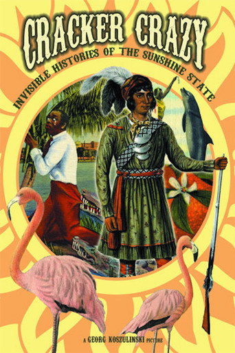 Movie poster for Cracker Crazy: Invisible Histories of the Sunshine State (2007)