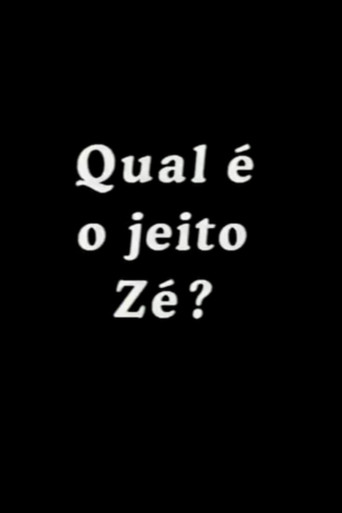 Movie poster for Qual é o Jeito Zé? (1990)