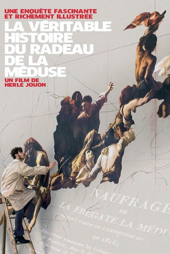 Movie poster for La Véritable Histoire du radeau de La Méduse (2015)