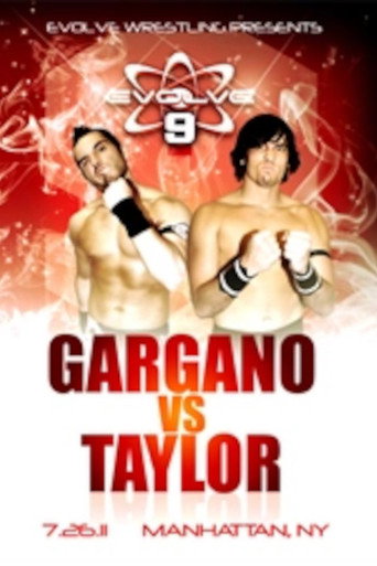 Movie poster for EVOLVE 9: Gargano vs. Taylor (2011)