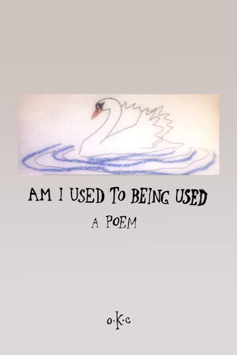 Movie poster for Am I Used To Being Used (2024)