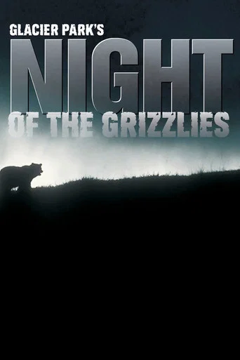 Movie poster for Glacier Park's Night of the Grizzlies (2010)