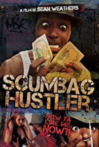 Movie poster for Scumbag Hustler (2014)