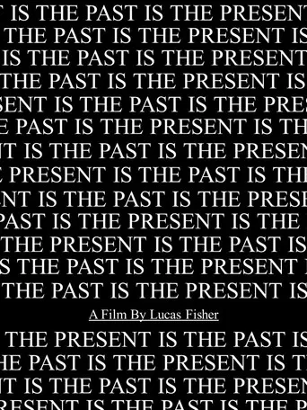 The Past Is The Present poster