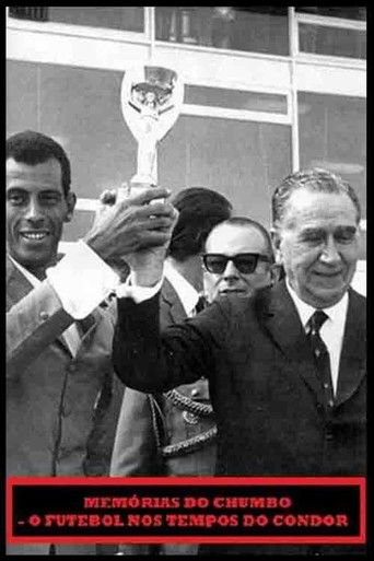 Memórias do Chumbo - O Futebol nos Tempos do Condor poster