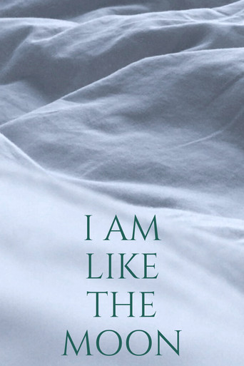 Movie poster for I Am Like The Moon (2021)