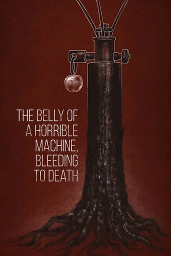 Movie poster for The Belly of a Horrible Machine, Bleeding to Death (2019)