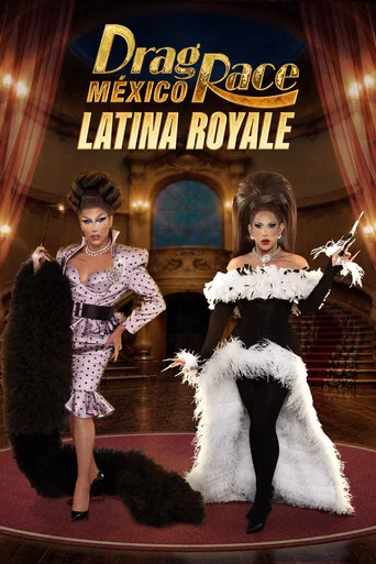 Series poster for Drag Race Mexico: Latina Royale (2026)