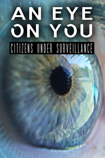 Movie poster for An Eye on You: Citizens Under Surveillance