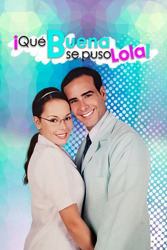 Series poster for ¡Qué buena se puso Lola! (2004)