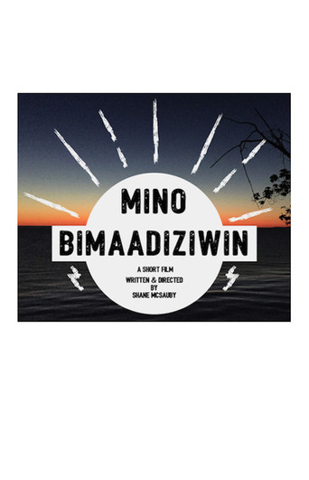 Movie poster for Mino Bimaadiziwin (2018)