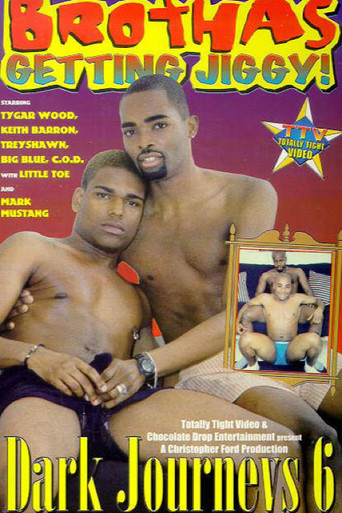 Movie poster for Dark Journeys 6: Brothas Getting Jiggy! (1998)