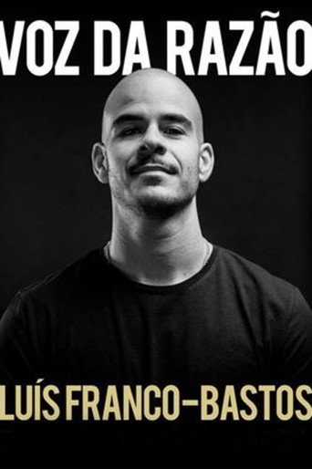 Movie poster for Luís Franco-Bastos: Voz da Razão (2018)