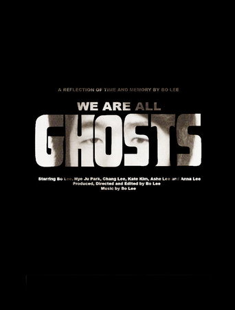 Movie poster for We Are All Ghosts