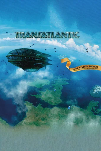 Movie poster for Transatlantic: More Never Is Enough (2011)