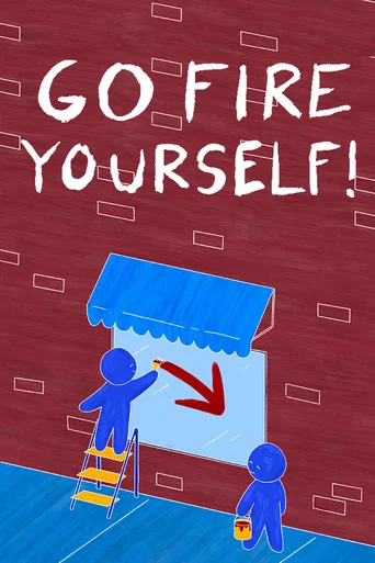 Movie poster for Go Fire Yourself! (2024)