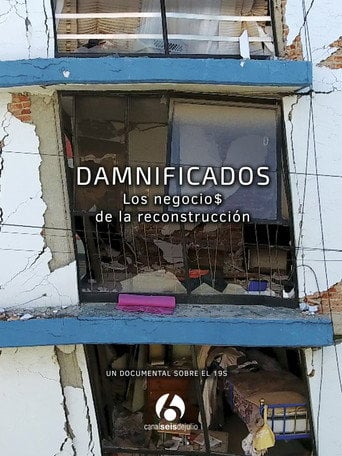 Movie poster for Damnificados: Los negocios de la reconstrucción (2018)