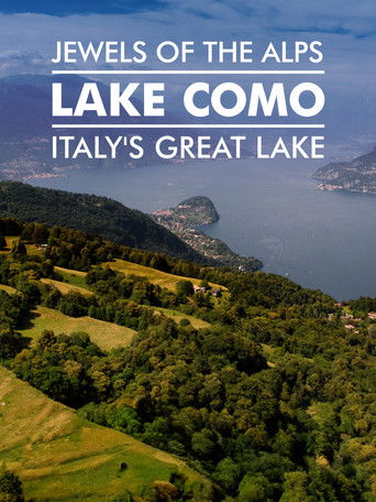 Jewels Of The Alps - Italy's Great Lakes poster
