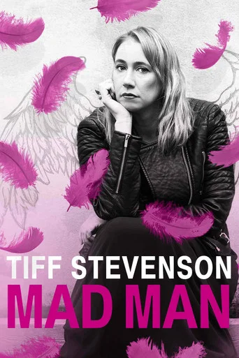 Movie poster for Tiff Stevenson: Mad Man (2015)