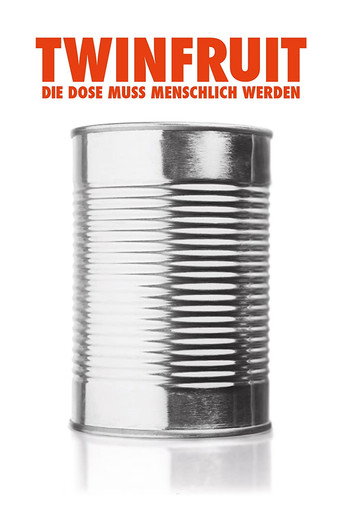 Twinfruit – Die Dose muss menschlich werden poster