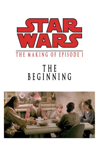 Movie poster for The Beginning: The Making of Star Wars Episode I (2001)