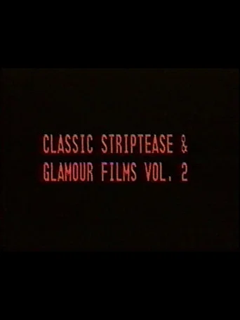 Movie poster for Classic Striptease and Glamour Films 02 (1982)