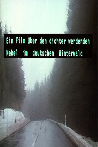 Movie poster for Ein Film über den dichter werdenden Nebel im deutschen Winterwald (1981)