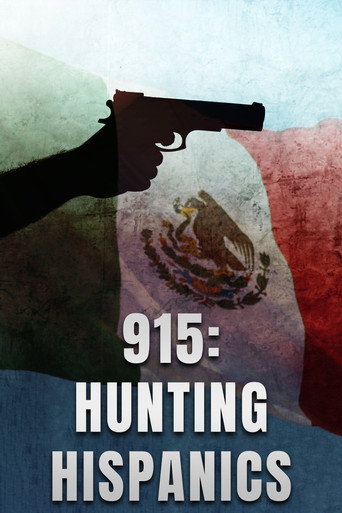 Movie poster for 915: Hunting Hispanics (2021)