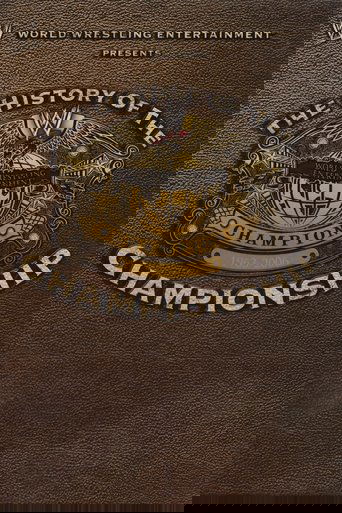 WWE: The History Of The WWE Championship poster