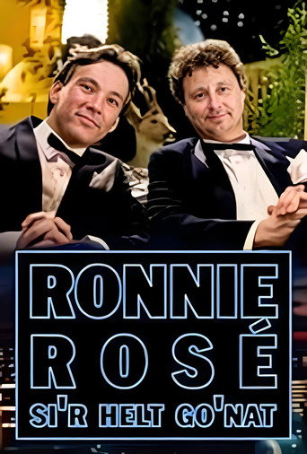 Ronnie Rosé si'r helt go'nat poster