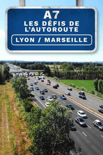 Movie poster for A7 : Les Défis de l'autoroute Lyon/Marseille (2023)
