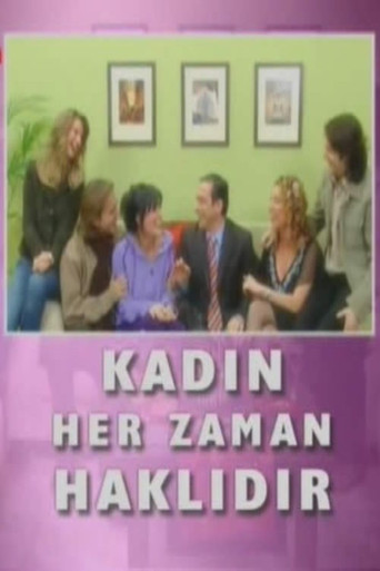 Kadın Her Zaman Haklıdır poster