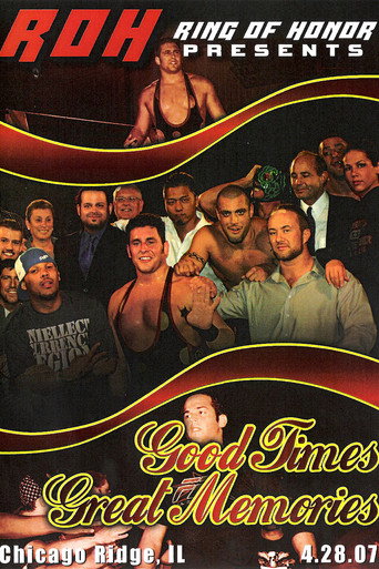 Movie poster for ROH: Good Times, Great Memories (2007)