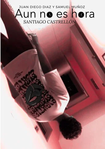 Movie poster for Aún no es Hora (2023)