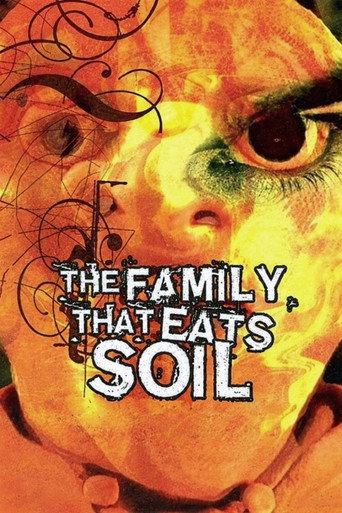 Movie poster for The Family That Eats Soil (2005)