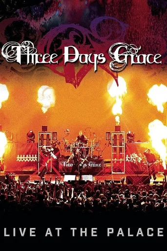 Movie poster for Three Days Grace - Live at the Palace (2008)