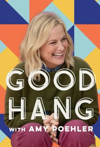 Series poster for Good Hang with Amy Poehler (2025)