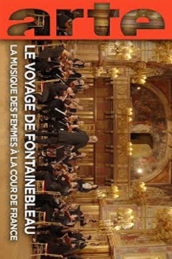 Movie poster for The Fontainebleau Journey - Women's Music at the French Court (2025)